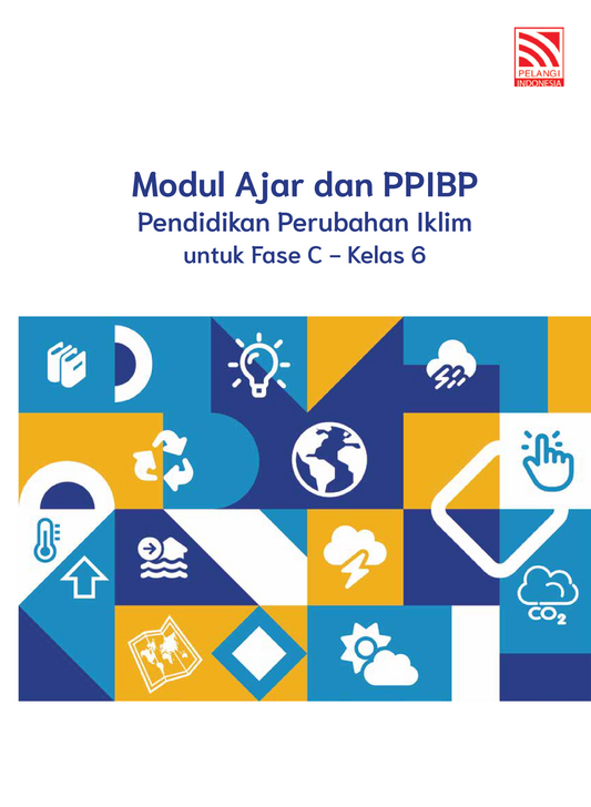 Modul Ajar dan PPIBP Pendidikan Perubahan Iklim untuk Fase C - Kelas 6