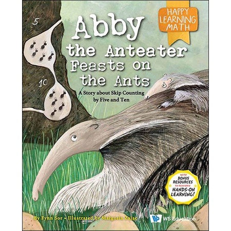 Happy Learning Math Series: Volume 6 : Abby The Anteater Feasts On The Ants